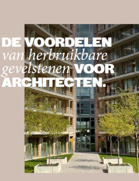 Whitepaper: De voordelen van herbruikbare gevelstenen voor architecten