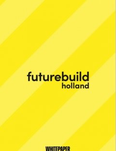 Whitepaper: Futurebuild Holland | Leefbare en gezonde wijken