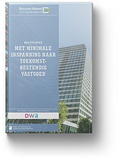 Whitepaper: Met minimale inspanning naar toekomstbestendig vastgoed