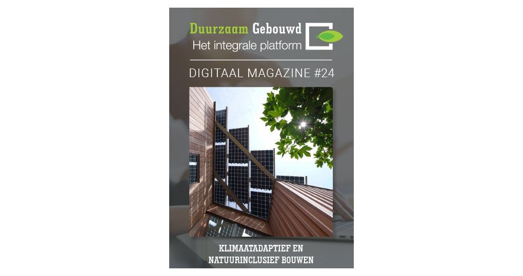 Digitaal Magazine: Klimaatadaptief en Natuurinclusief Bouwen