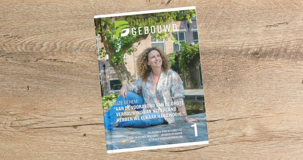 Lees nu het nieuwe Duurzaam Gebouwd Magazine