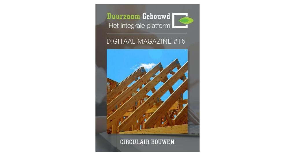 Nieuw: digitaal magazine Circulair Bouwen (#16)