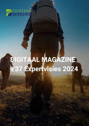Duurzaam Gebouwd Digitaal Magazine Expertvisies 2024