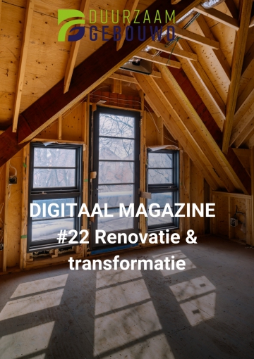 Duurzaam Gebouwd Digitaal Magazine Renovatie & Transformatie